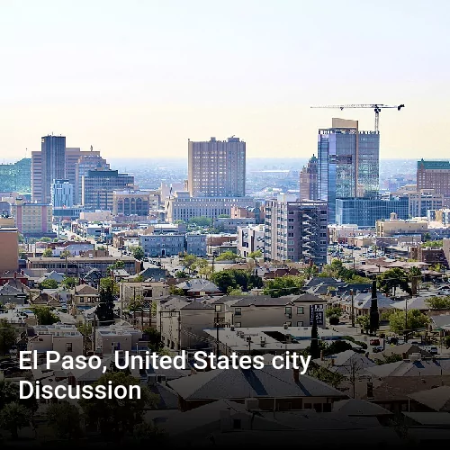 El Paso, United States city Discussion