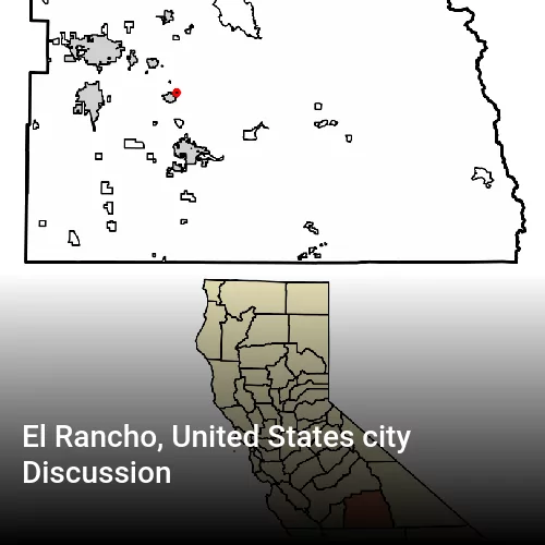 El Rancho, United States city Discussion