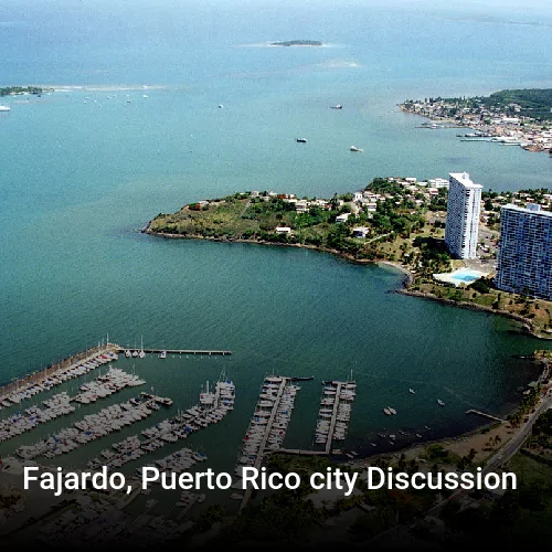 Fajardo, Puerto Rico city Discussion