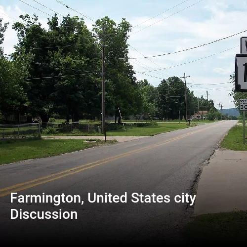 Farmington, United States city Discussion