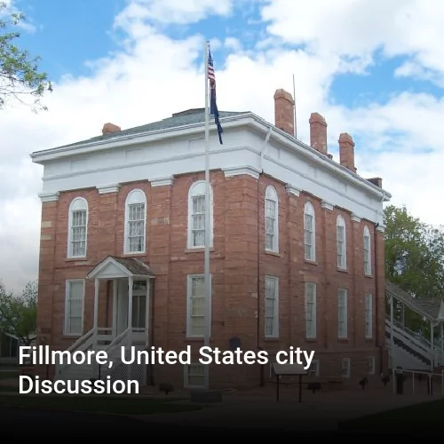 Fillmore, United States city Discussion