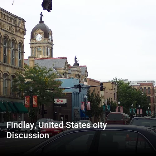 Findlay, United States city Discussion