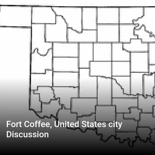 Fort Coffee, United States city Discussion