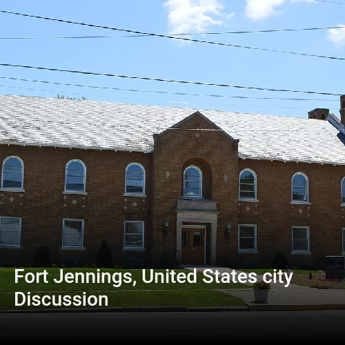 Fort Jennings, United States city Discussion