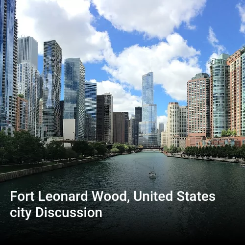 Fort Leonard Wood, United States city Discussion