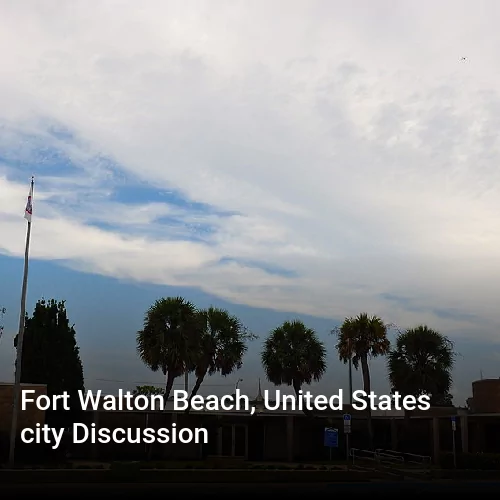 Fort Walton Beach, United States city Discussion