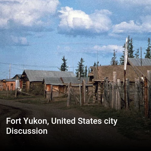 Fort Yukon, United States city Discussion