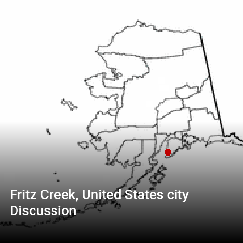 Fritz Creek, United States city Discussion