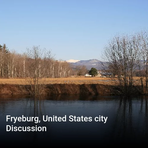 Fryeburg, United States city Discussion