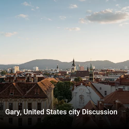Gary, United States city Discussion