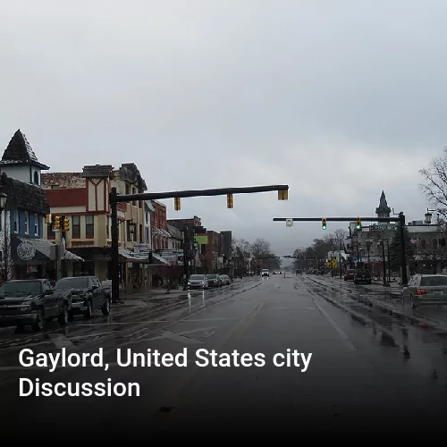 Gaylord, United States city Discussion
