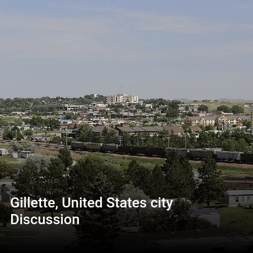 Gillette, United States city Discussion