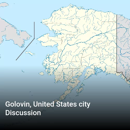 Golovin, United States city Discussion