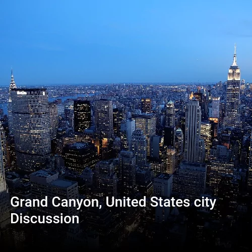 Grand Canyon, United States city Discussion