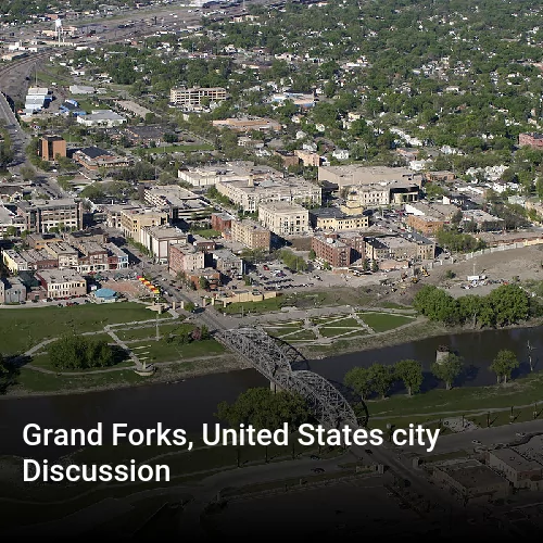 Grand Forks, United States city Discussion