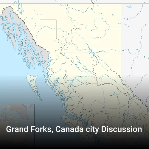 Grand Forks, Canada city Discussion