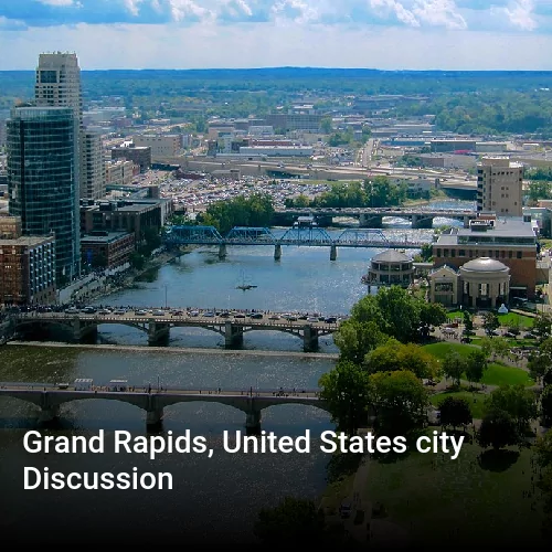Grand Rapids, United States city Discussion