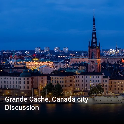 Grande Cache, Canada city Discussion