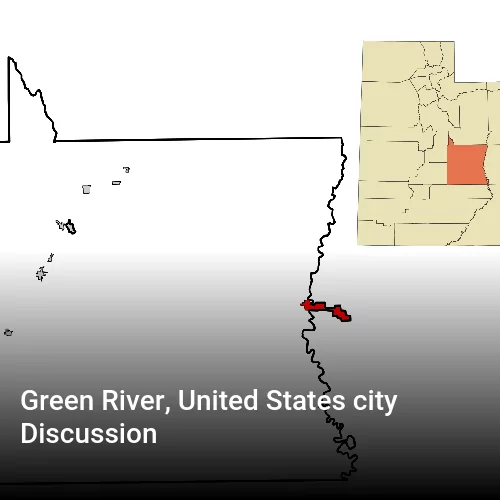 Green River, United States city Discussion