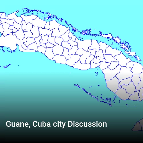 Guane, Cuba city Discussion