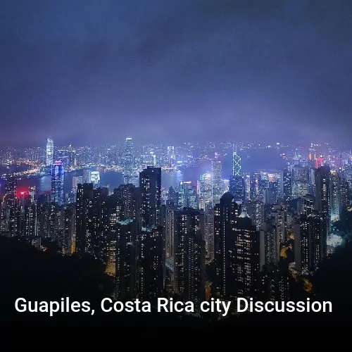 Guapiles, Costa Rica city Discussion
