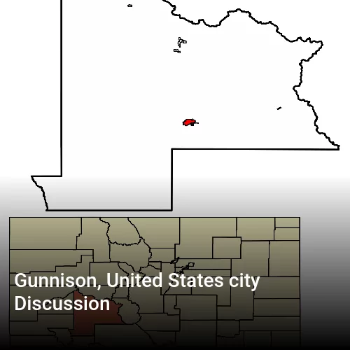 Gunnison, United States city Discussion