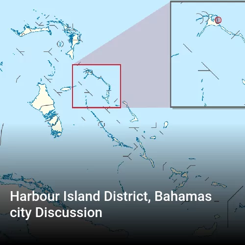 Harbour Island District, Bahamas city Discussion