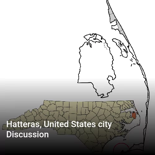 Hatteras, United States city Discussion