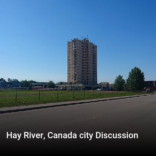 Hay River, Canada city Discussion