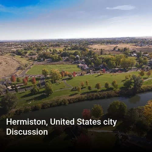 Hermiston, United States city Discussion