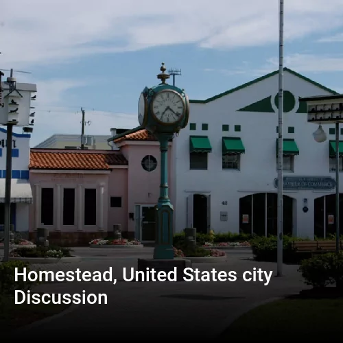 Homestead, United States city Discussion