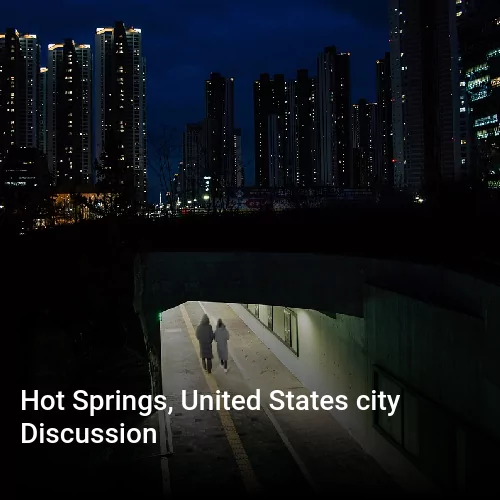 Hot Springs, United States city Discussion