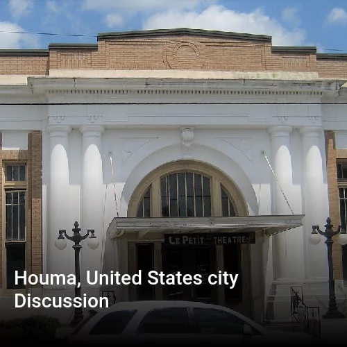 Houma, United States city Discussion