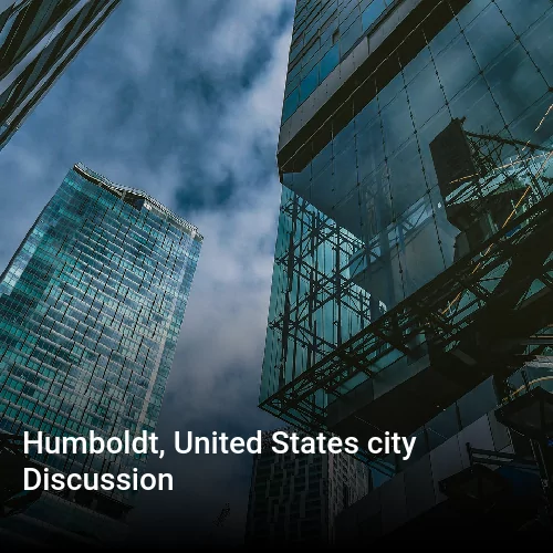 Humboldt, United States city Discussion