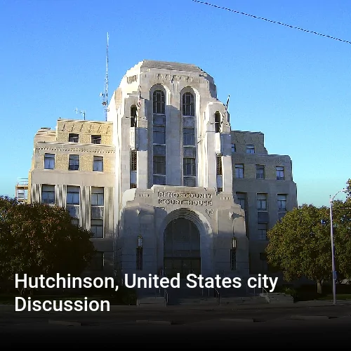 Hutchinson, United States city Discussion