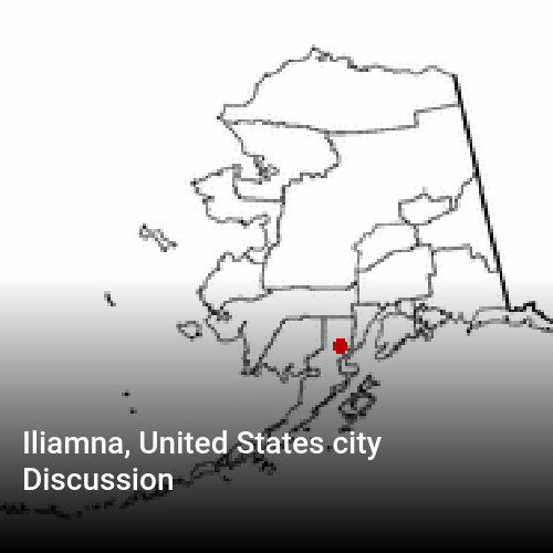 Iliamna, United States city Discussion