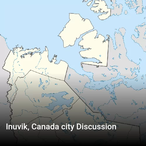 Inuvik, Canada city Discussion