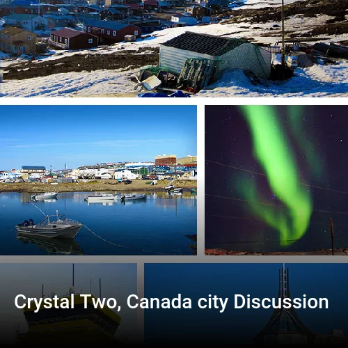 Crystal Two, Canada city Discussion