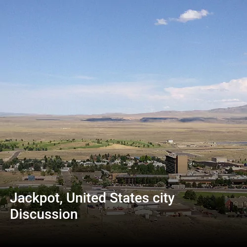 Jackpot, United States city Discussion