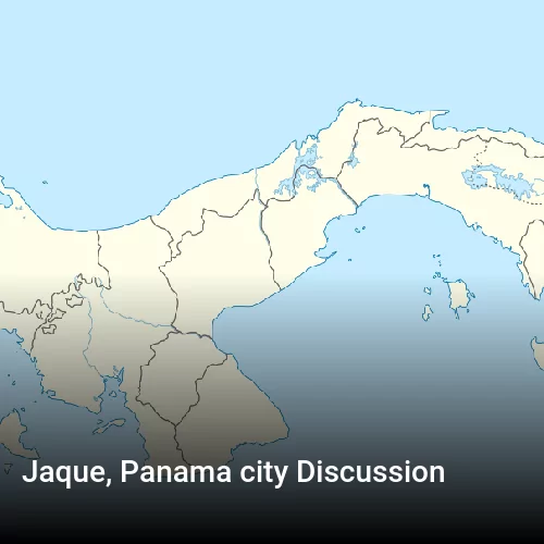 Jaque, Panama city Discussion
