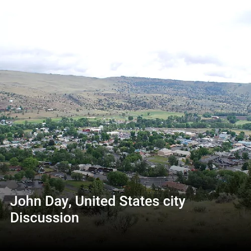 John Day, United States city Discussion