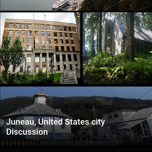 Juneau, United States city Discussion