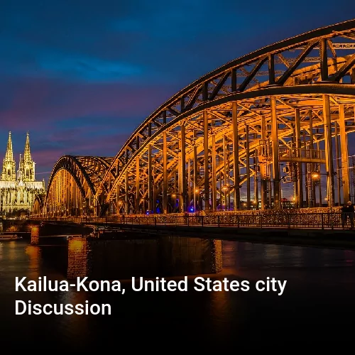 Kailua-Kona, United States city Discussion