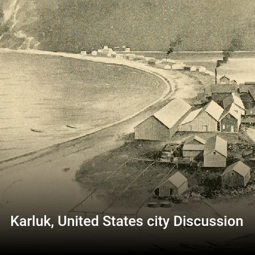 Karluk, United States city Discussion