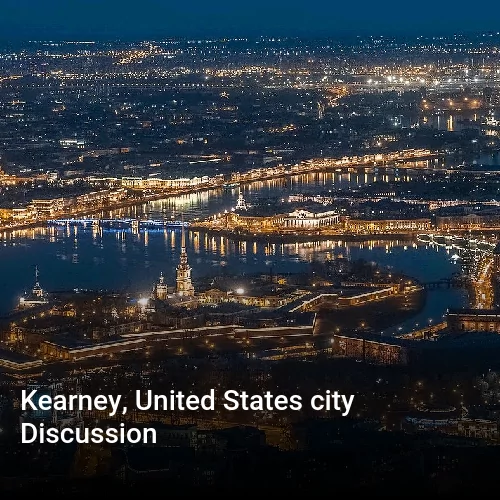 Kearney, United States city Discussion