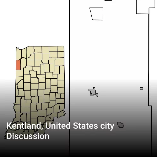 Kentland, United States city Discussion