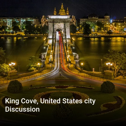 King Cove, United States city Discussion
