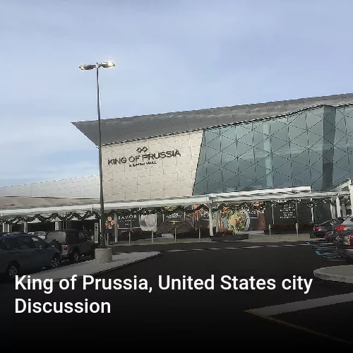 King of Prussia, United States city Discussion