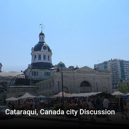 Cataraqui, Canada city Discussion