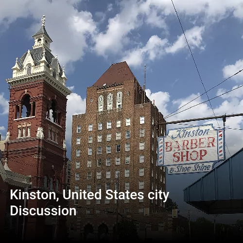 Kinston, United States city Discussion